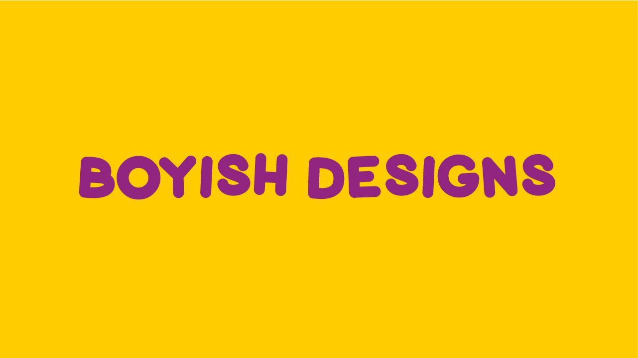 BOYISH DESIGNS
